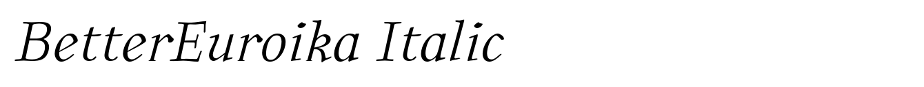 BetterEuroika Italic